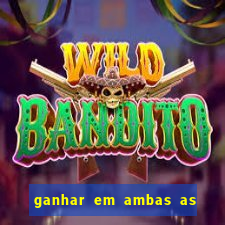 ganhar em ambas as partes do jogo